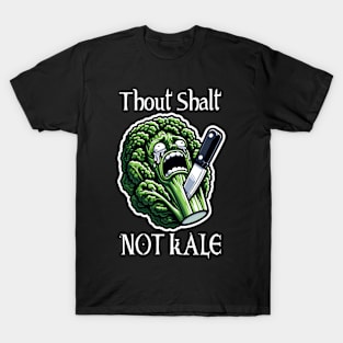 Thout Shalt Not Kale T-Shirt